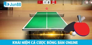 Cá độ bóng bàn – Tìm hiểu và trải nghiệm cùng Jun88